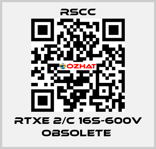 RTXE 2/C 16S-600V obsolete  RSCC