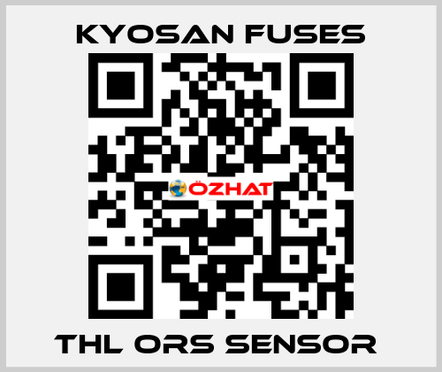 THL ORS SENSOR  Kyosan Fuses