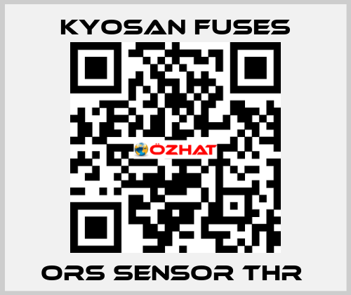 ORS SENSOR THR  Kyosan Fuses