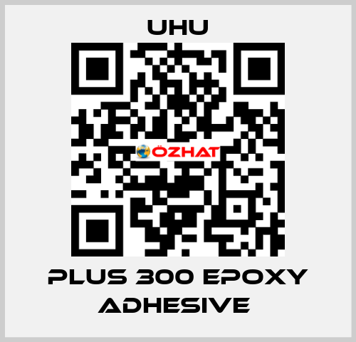 PLUS 300 EPOXY ADHESIVE  UHU