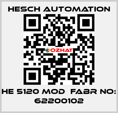 HE 5120 MOD  Fabr No: 62200102 Hesch Automation