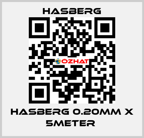 HASBERG 0.20mm X 5meter  Hasberg