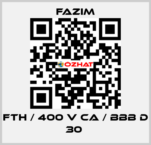 FTH / 400 V CA / BBB D 30  Fazim