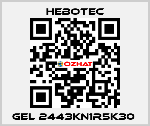  Gel 2443KN1R5K30  HEBOTEC