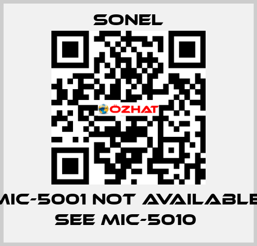 MIC-5001 not available, see MIC-5010  Sonel