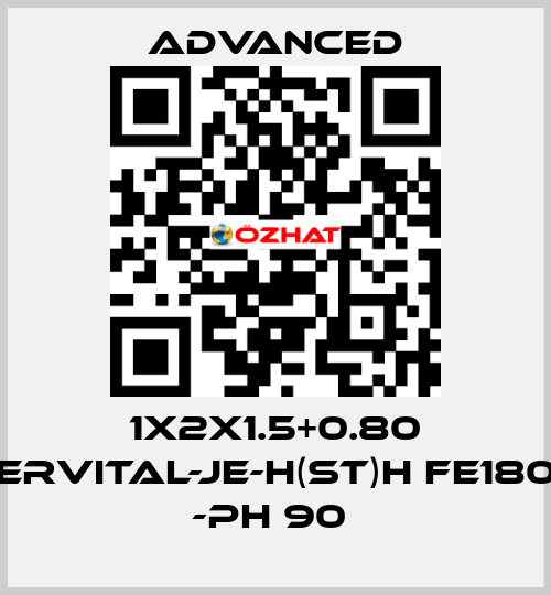 1X2X1.5+0.80 ERVITAL-JE-H(ST)H FE180 -PH 90  Advanced