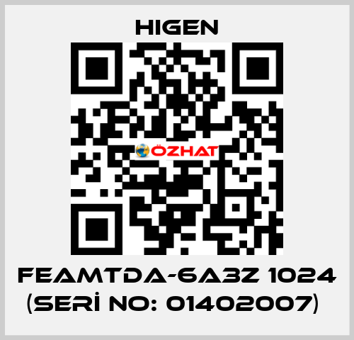 FEAMTDA-6A3Z 1024 (SERİ NO: 01402007)  Higen