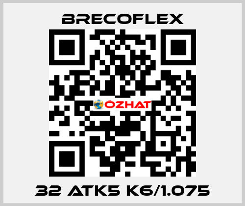 32 ATK5 K6/1.075 Brecoflex