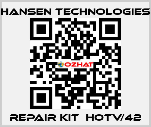 repair kit  HOTV/42 HANSEN TECHNOLOGIES