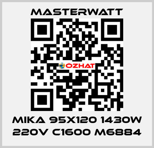 MIKA 95x120 1430W 220V C1600 M6884 Masterwatt