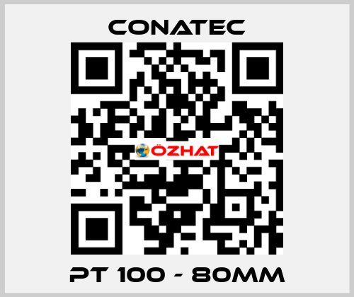 PT 100 - 80mm Conatec