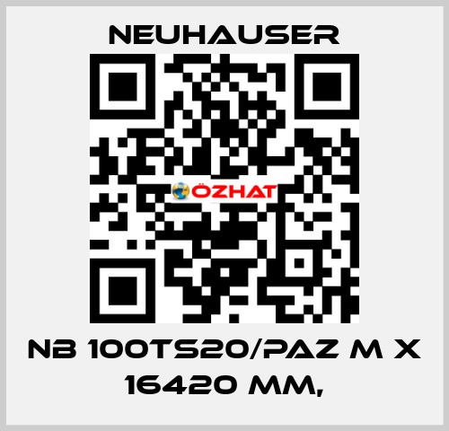 NB 100TS20/PAZ M x 16420 mm, Neuhauser