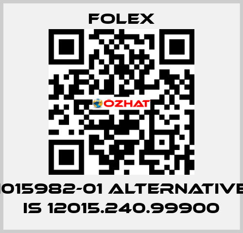 1015982-01 alternative is 12015.240.99900 Folex