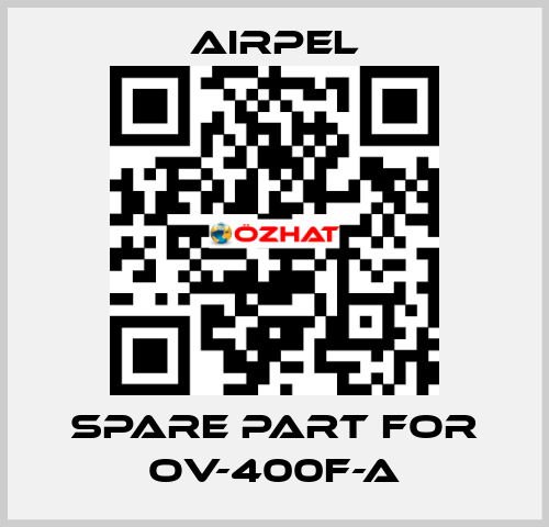 Spare part for OV-400F-A Airpel