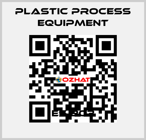 ES 203 PLASTIC PROCESS EQUIPMENT