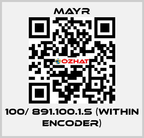 100/ 891.100.1.S (within encoder) Mayr