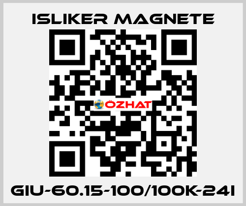 GIu-60.15-100/100K-24I ISLIKER MAGNETE