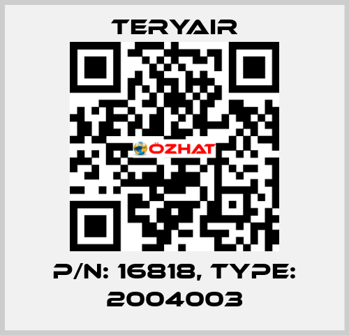 P/N: 16818, Type: 2004003 TERYAIR