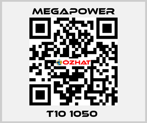 T10 1050  Megapower