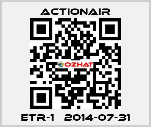 ETR-1   2014-07-31 Actionair