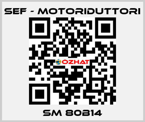 SM 80B14 SEF - MOTORIDUTTORI