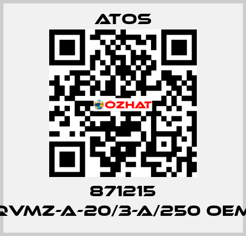 871215 QVMZ-A-20/3-A/250 OEM Atos