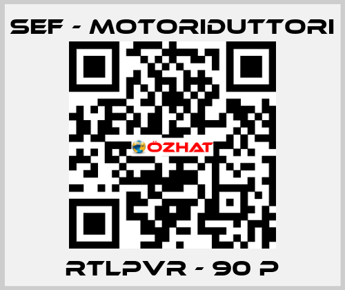 RTLPVR - 90 P SEF - MOTORIDUTTORI