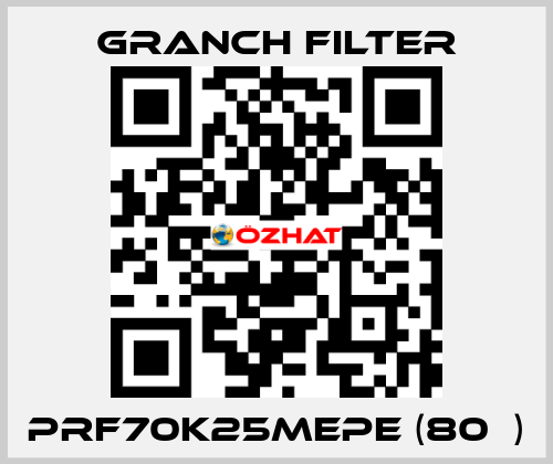 PRF70K25MEPE (80µ) GRANCH FILTER