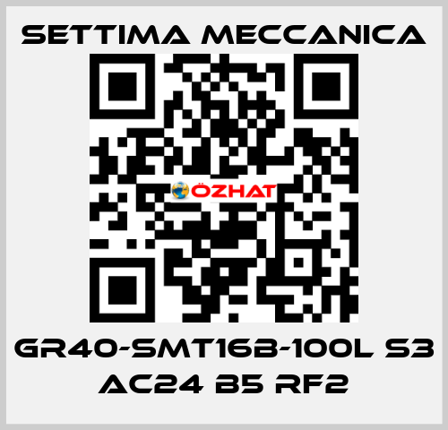 GR40-SMT16B-100L S3 AC24 B5 RF2 Settima Meccanica