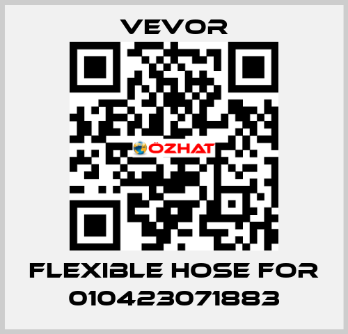 flexible hose for 010423071883 VEVOR