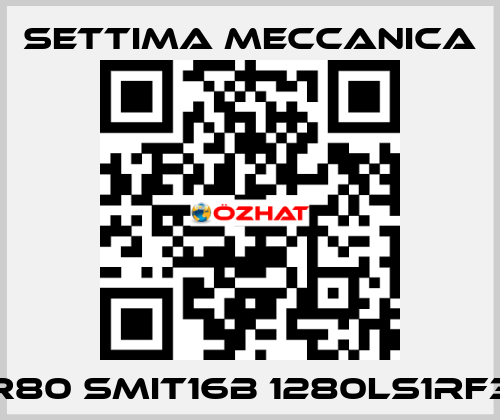 R80 SMIT16B 1280LS1RF3 Settima Meccanica