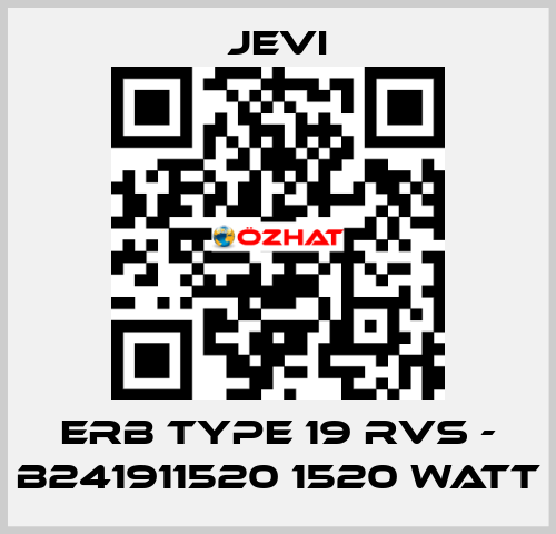 ERB type 19 RVS - B241911520 1520 Watt JEVI