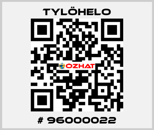 # 96000022 TYLÖHELO