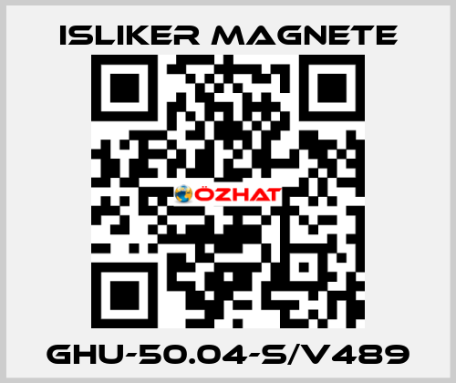 GHU-50.04-S/V489 ISLIKER MAGNETE