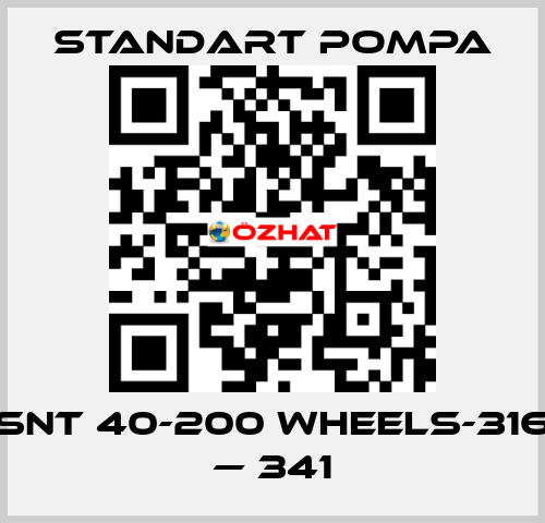 SNT 40-200 WHEELS-316 — 341 STANDART POMPA