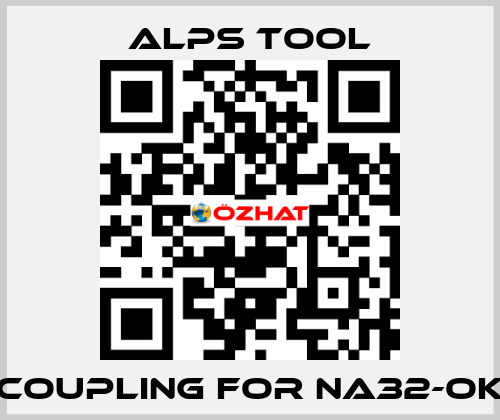 Coupling for NA32-OK ALPS TOOL