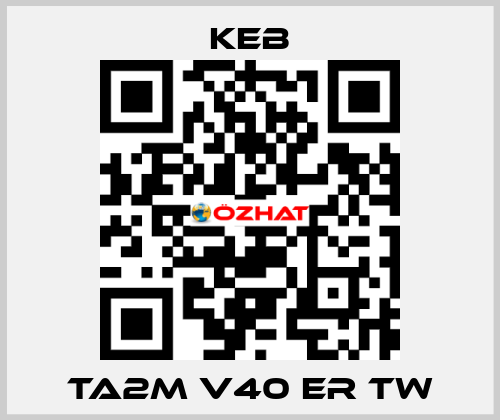 TA2M V40 ER TW KEB