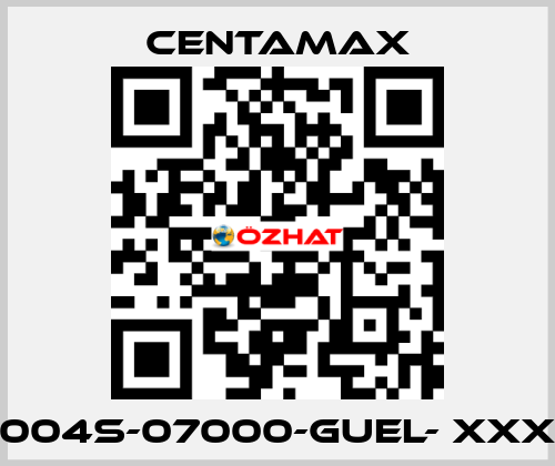 004S-07000-GUEL- xxx CENTAMAX