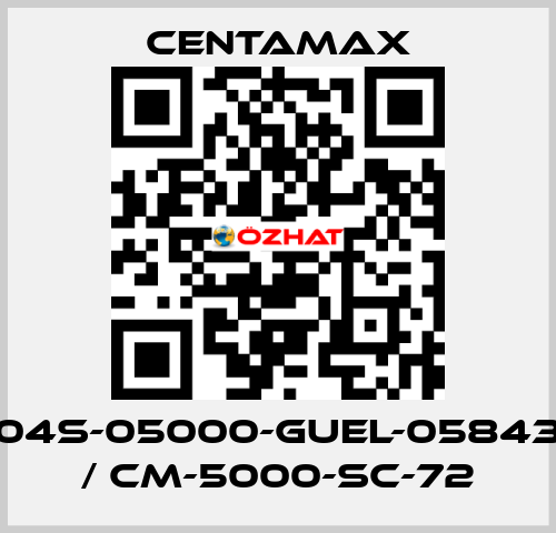 004S-05000-GUEL-058430   / CM-5000-SC-72 CENTAMAX