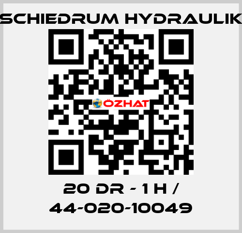 20 DR - 1 H / 44-020-10049 SCHIEDRUM HYDRAULIK