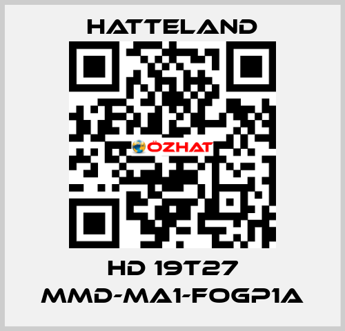 HD 19T27 MMD-MA1-FOGP1A HATTELAND