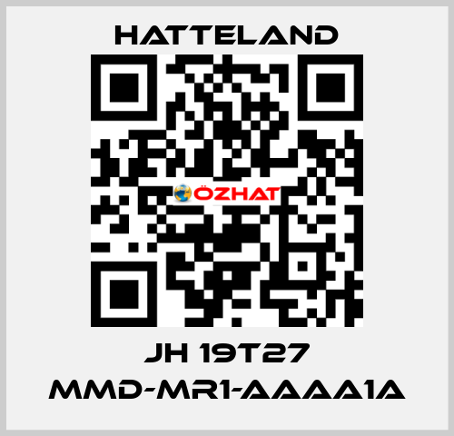 JH 19T27 MMD-MR1-AAAA1A HATTELAND