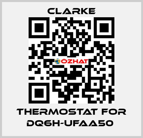 Thermostat for DQ6H-UFAA50  Clarke