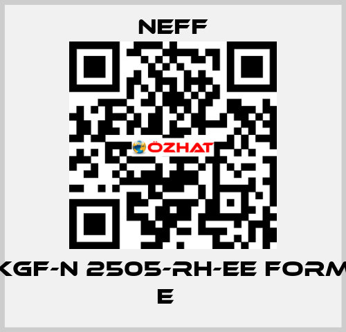 KGF-N 2505-RH-EE FORM E   Neff