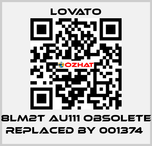 8LM2T AU111 obsolete replaced by 001374  Lovato